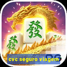 cvc seguro viagem